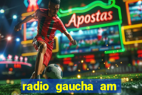 radio gaucha am 600 porto alegre rs